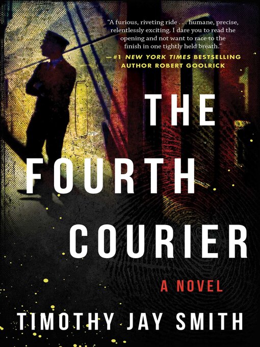 Title details for The Fourth Courier by Timothy Jay Smith - Available
